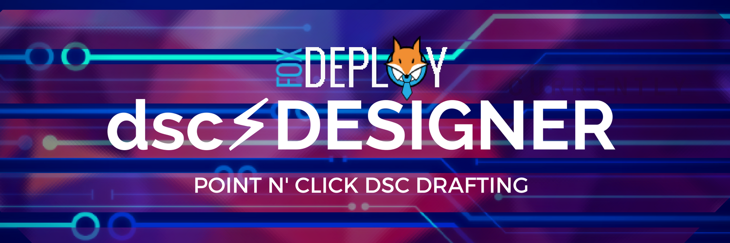 hero graphic for the post Part VI - In-Depth Building the FoxDeploy DSC Designer