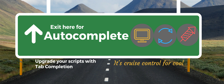 depicts a highway road sign saying 'Upgrade your scripts with autocompletion'