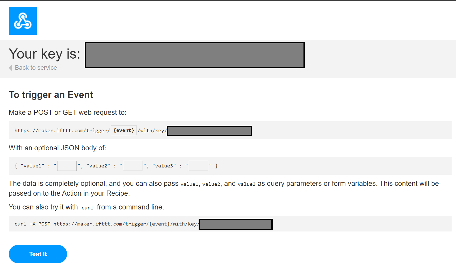 shows a heavily redacted screenshot of the IFTTT UI page, where the URL format needed is displayed to trigger flows. They are in the format of https://maker.ifttt.com/trigger/{event name goes here/with/key/{API key goes here}